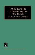 Social Factors in Mental Health and Illness