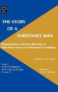 Story of a Fortunate Man: Reminiscences and Recollections of Fifty-Three Years of Professional Accounting