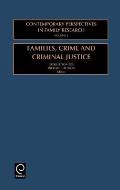 Families, Crime and Criminal Justice: Charting the Linkages