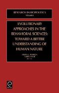 Evolutionary Approaches in the Behavioral Sciences: Toward a Better Understanding of Human Nature