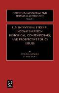 Us Individual Federal Income Taxation: Historical, Contemporary, and Prospective Policy Issues