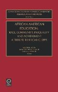 African American Education: Race, Community, Inequality and Achievement - A Tribute to Edgar G. Epps