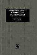 Advances in Library Administration and Organization, Volume 19