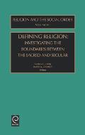 Defining Religion: Investigating the Boundaries Between the Sacred and Secular