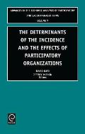 Determinants of the Incidence and the Effects of Participatory Organizations: Theory and International Comparisons