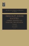 Inequality Across Societies: Families, Schools and Persisting Stratification
