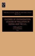 Cultures of Contamination: Legacies of Pollution in Russia and the Us