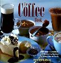 Coffee Book More Than 40 Delicious & Refreshing Recipes for Drinks & Desserts