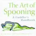 Art Of Spooning A Cuddlers Handbook