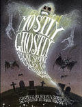 Mostly Ghostly Eight Spooky Tales To Chill Your Bones