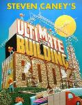 Steven Caneys Ultimate Building Book Including More Than 100 Incredible Projects Kids Can Make