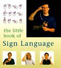 Little Book Of Sign Language