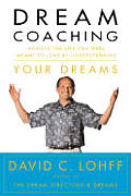 Dream Coaching Achieve The Life You Wer