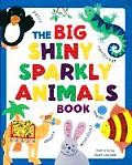 Big Shiny Sparkly Book Of Animals