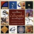 Encyclopedia of Calligraphy Techniques A Step By Step Visual Guide with an Inspirational Gallery of Finished Works