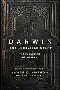 Darwin The Indelible Stamp The Evolution of an Idea