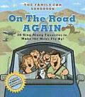 On the Road Again 25 Sing Along Tunes to Make the Miles Fly By With 60 Minute CD