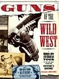 Guns Of The Wild West A Photographic To
