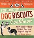 You Bake Em Dog Biscuits Cookbook More Tha