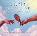 God Doesnt Have Bad Hair Days Ten Spiritual Experiments That Will Bring More Abundance Joy & Love to Your Life