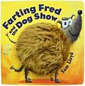 Farting Fred & The Dog Show