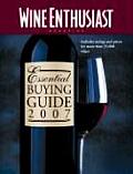 Wine Enthusiast Essential Buying Guide 2007 Includes Ratings & Prices for More Than 25000 Wines