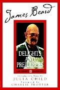 James Beard's Delights and Prejudices