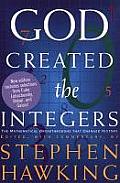 God Created the Integers The Mathematical Breakthroughs That Changed History