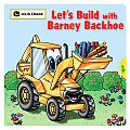 Lets Build With Barney Backhoe