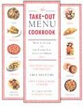 Take Out Menu Cookbook How to Cook the Foods in You Love to Eat Out