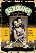 Best of Sexology Kinky & Kooky Excerpts from Americas First Sex Magazine