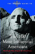 Britannica Guide To 100 Most Influential Ameri