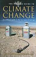Brittanica Guide to Climate Change An Unbiased Guide to the Key Issue of Our Age