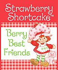 Strawberry Shortcake Berry Best Friends