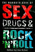 Mammoth Book of Sex Drugs & Rock N Roll