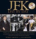 JFK Day by Day A Chronicle of the 1036 Days of John F Kennedys Presidency