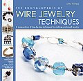 Encyclopedia of Wire Jewelry Techniques
