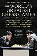 Mammoth Book Of The Worlds Greatest Chess Games