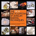New Encyclopedia Of Jewelry Making Techniques