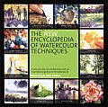 New Encyclopedia Of Watercolor Techniques A Step by step Visual Directory with an Inspirational Gallery of Finished Works