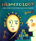 Numerology Unlocking the Future Through Numbers
