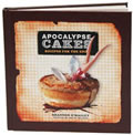 Apocalypse Cakes Recipes for the End