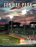 Fenway Park A Salute to the Coolest Cruelest Longest Running Baseball Park in America
