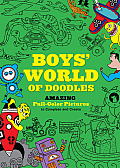 Boys World of Doodles Over 100 Pictures to Complete & Create