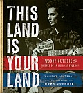 This Land Is Your Land Woody Guthrie & the Journey of an American Folk Song