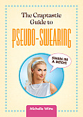 Craptastic Guide to Pseudo Swearing