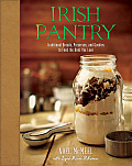 Irish Pantry Traditional Breads Preserves & Goodies to Feed the Ones You Love