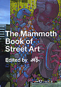 Mammoth Book of Street Art