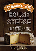 Di Bruno Bros House of Cheese A Guide to Wedges Recipes & Pairings