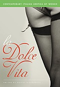 La Dolce Vita Contemporary Italian Erotica by Women
